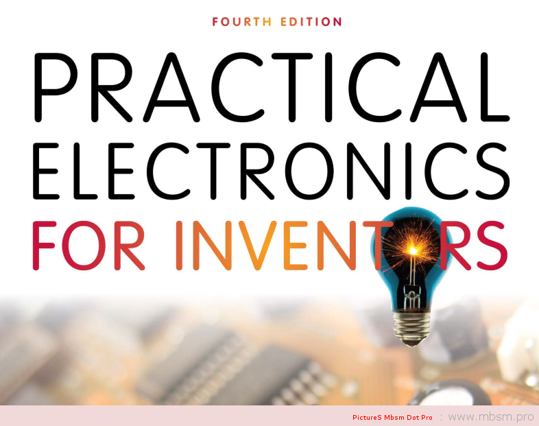 wwwmbsmpro--practical-electronics-for-inventors-fourth-edition-mbsm-dot-pro